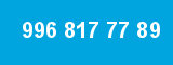 996 817 77 89 996 817 77 89
